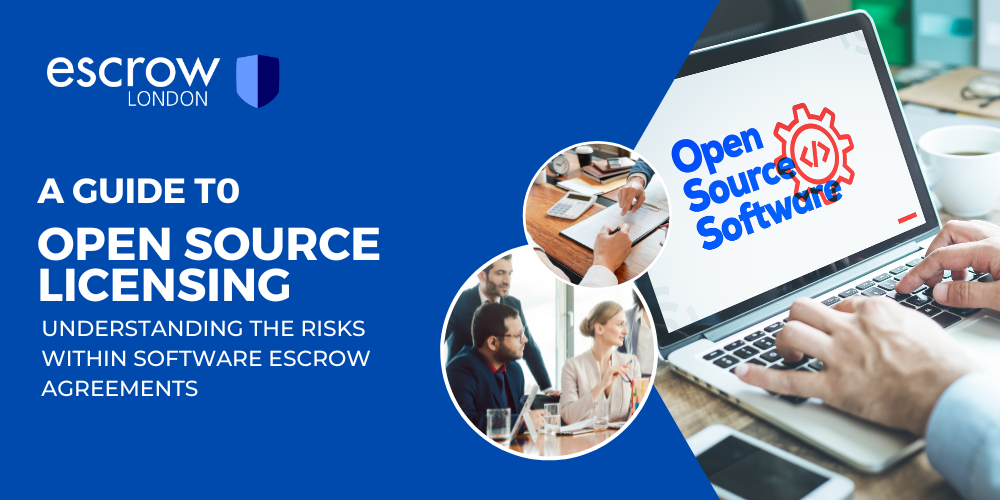 A Guide to Open-Source Licensing: Understanding the risks within Software Escrow Agreements
