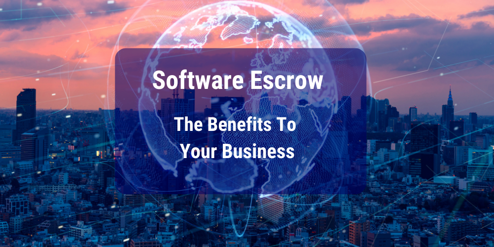 Software Escrow: What It Is & How It Benefits Your Business