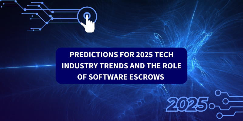 Predictions for 2025 Tech Industry Trends and the Role of Software Escrows