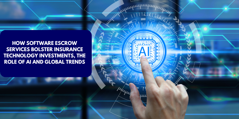 How Software Escrow Services Bolster Insurtech and AI Adoption 