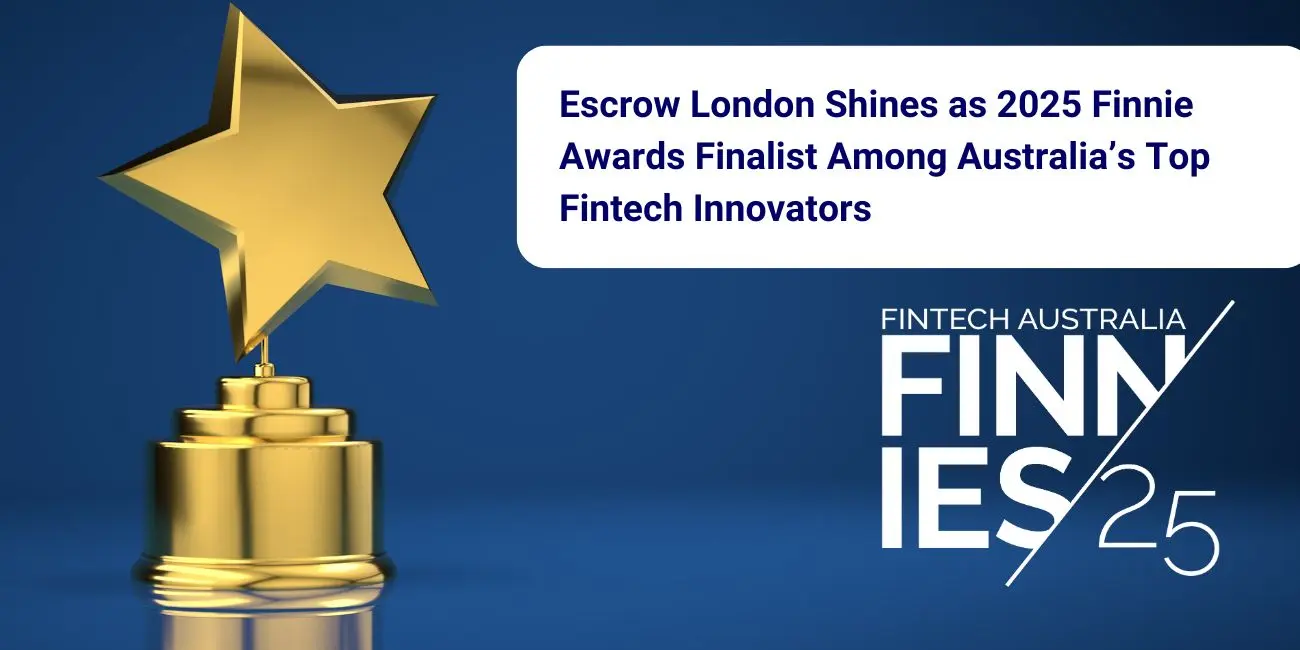 The Escrow Company (Escrow London) Shines as 2025 Finnie Awards Finalist Among Australia’s Top Fintech Innovators 