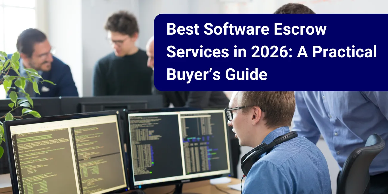 Top 5 best software escrow agents in 2026: A Practical Buyer’s Guide